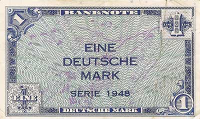 Eine Deutsche Mark - Gedruckt in den USA, ausgegeben am 20. Juni 1948.