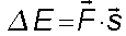 Energieänderung = Skalarprodukt aus F und s