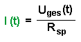 Stromstärke=Uges / Rsp