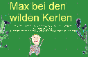 Max bei den wilden Kerlen