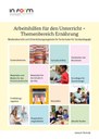 Arbeitshilfen für den Unterricht – Themenbereich Ernährung