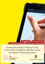 Handreichung Einstieg beruflicher Schulen in den Unterricht mit digitalen Medien und in die digitale Schulorganisation Handreichung Einstieg beruflicher Schulen in den Unterricht mit digitalen Medien und in die digitale Schulorganisation